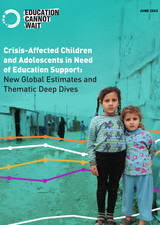 Cover of study: Crisis Affected Children and Adolescents in Need of Education Support: New Global Estimates and Thematic Deep Dives